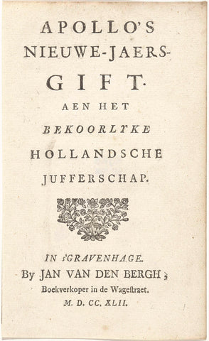 Apollo's new-jaers gift. Aen het bekoorlyke Hollandsche jufferschap, 1742, anonymous, 1742 Canvas Print