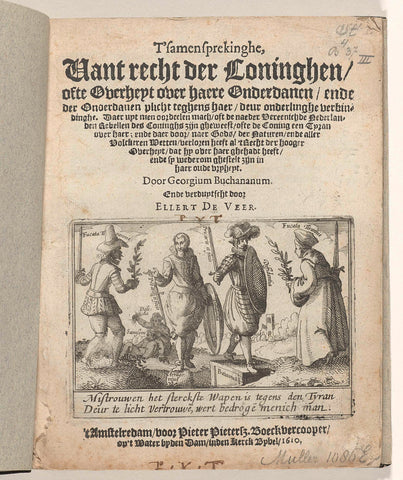 Title page of the pamphlet by Georgius Buchananus: T'samensprekinghe, Vant recht der Coninghen, ofte Overheyt over haere Onderdanen, ende der Onderdanen plicht teghens haer, deur onderlingehe verbindinghe, Amsterdam 1610, anonymous, 1610 Canvas Print